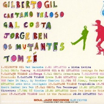 Cover for Soul Jazz Records presents · Tropicalia: A Brazilian Revolution in Sound (CD) (2010)