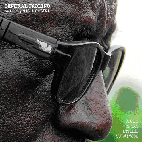 Cover for General Paolino (Feat. Mama Celi) · South Sudan Street Survivors (CD) (2013)