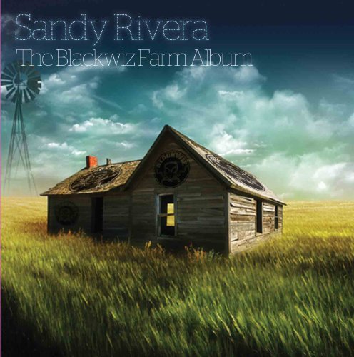Cover for Sandy Rivera · Blackwiz Farm (CD) (2010)