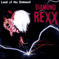 Cover for Diamond Rexx · Land Of The Damned (CD) [Bonus Tracks, Limited, Remastered edition] (2012)