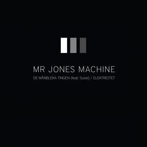 De Månbleka Tingen / Elektricitet - Mr. Jones Machine - Musik - Progress Productions - 7393210326187 - 16. marts 2011