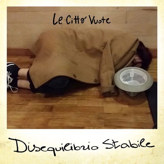 Cover for Le Citta' Vuote · Disequilibrio Stabile (CD) (2022)