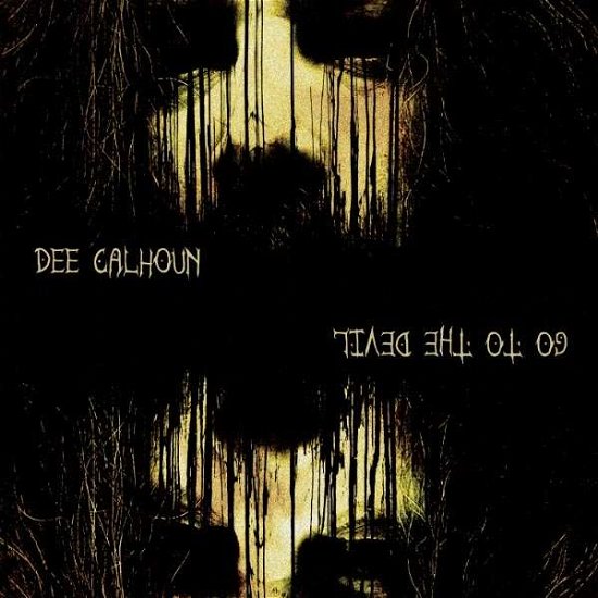 Dee Calhoun · Go To The Devil (CD) (2022)