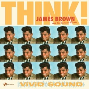 Think! + 2 Bonus Tracks - Brown,james & the Famous Flames - Musique - PAN AM RECORDS - 8436563180187 - 21 octobre 2016