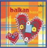 Cover for Razlicni Izvajalci · Balkan Bazaar (CD) (2005)