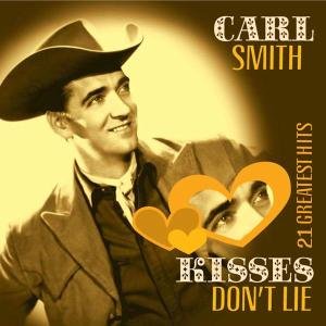 Cover for Carl Smith · Kisses Dont Lie (CD) (2019)