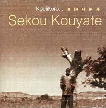 Cover for Sekou Kouyate · Koulikoro... (CD) (2023)