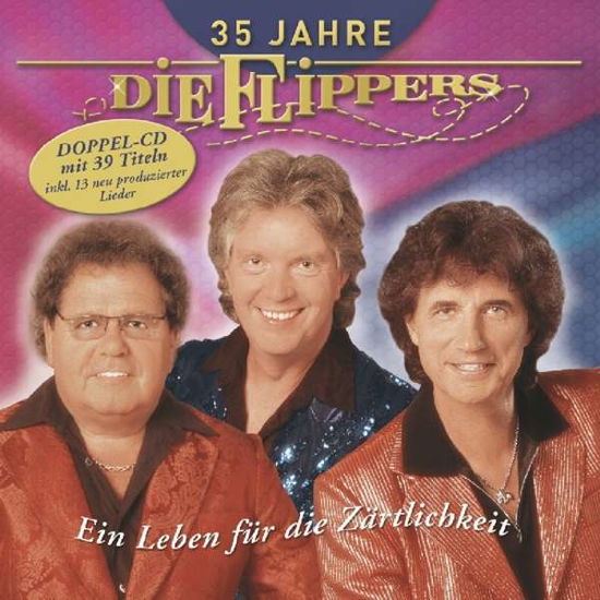 35 Jahre - Ein Leben Fur Die Zartlichkeit - Die Flippers - Muziek - MUSIC ON CD - 8718627229187 - 31 mei 2019