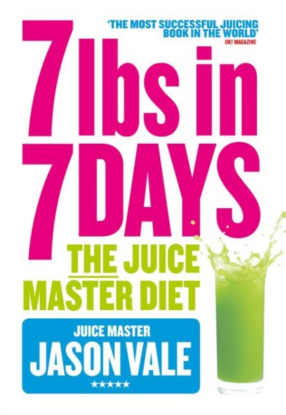 Cover for Jason Vale · 7lbs in 7 Days: The Juice Master Diet (Paperback Bog) [New updated with wall chart edition] (2012)