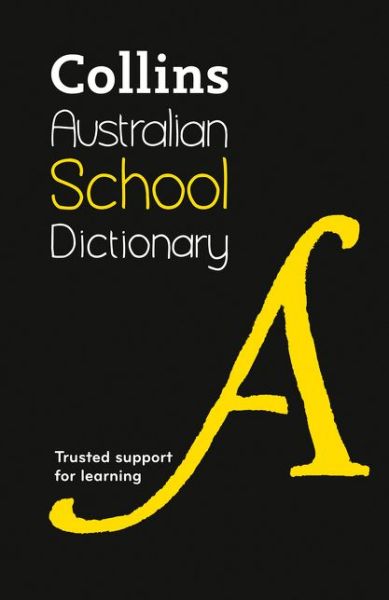 Collins Australian School Dictionary - Collins Dictionaries - Books - HarperCollins Publishers - 9780008301187 - May 31, 2018