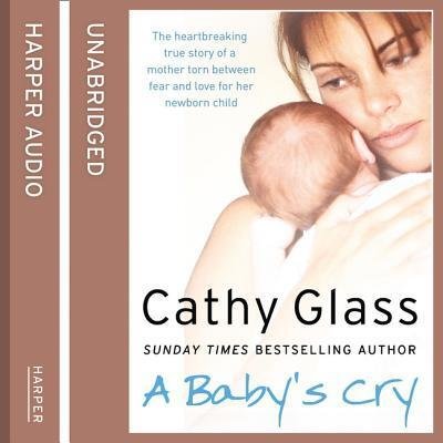 Cover for Cathy Glass · A Baby's Cry Library Edition (CD) (2019)