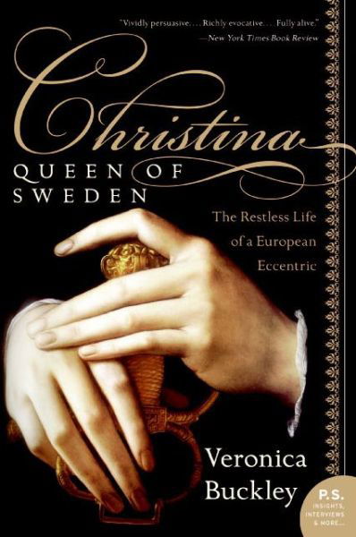 Cover for Veronica Buckley · Christina, Queen of Sweden: The Restless Life of a European Eccentric (Taschenbuch) (2005)