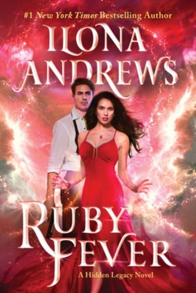 Cover for Ilona Andrews · Ruby Fever: A Hidden Legacy Novel - Hidden Legacy (Hardcover bog) (2022)