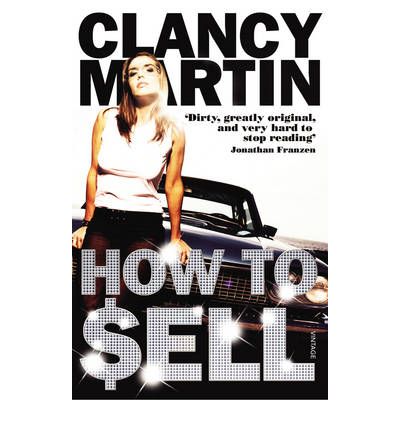 Cover for Clancy Martin · How to Sell (Pocketbok) (2010)