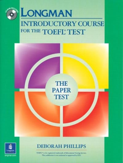Cover for Deborah Phillips · Longman Introductory Course for the TOEFL Test, The Paper Test (Book with CD-ROM, with Answer Key) (Audio CDs or Audiocassettes required) (Paperback Book) (2004)