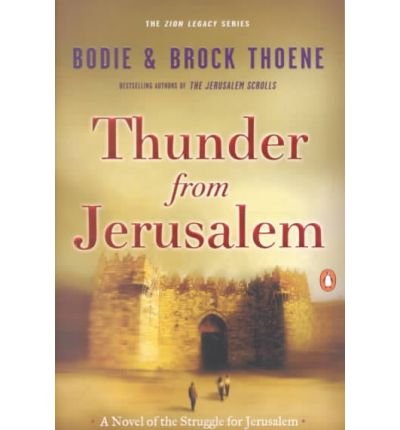 Thunder from Jerusalem: A Novel of the Struggle for Jerusalem - The Zion Legacy - Bodie Thoene - Livros - Penguin Putnam Inc - 9780141002187 - 1 de outubro de 2001