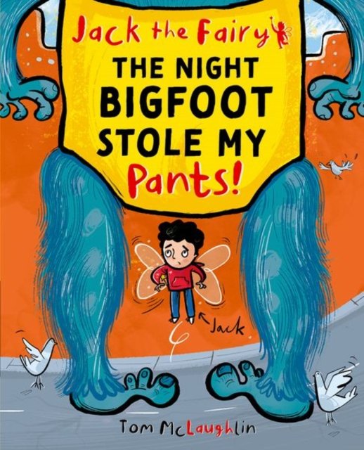 Cover for Tom McLaughlin · Jack the Fairy: The Night Bigfoot Stole my Pants (Paperback Bog) (2024)
