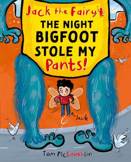 Cover for Tom McLaughlin · Jack the Fairy: The Night Bigfoot Stole my Pants (Paperback Bog) (2024)