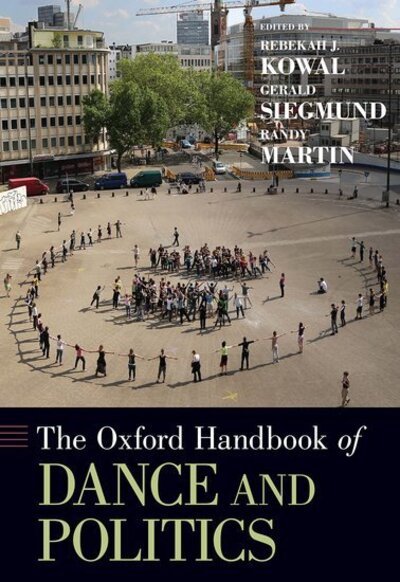 Cover for The Oxford Handbook of Dance and Politics - Oxford Handbooks (Gebundenes Buch) (2017)