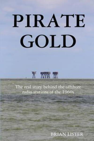 Pirate Gold - Brian Lister - Books - Lulu.com - 9780244017187 - August 1, 2017