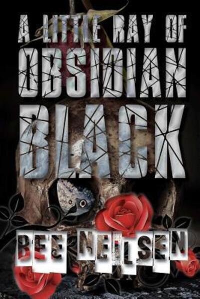 Cover for Bee Neilsen · A Little Ray of Obsidian Black (Pocketbok) (2018)