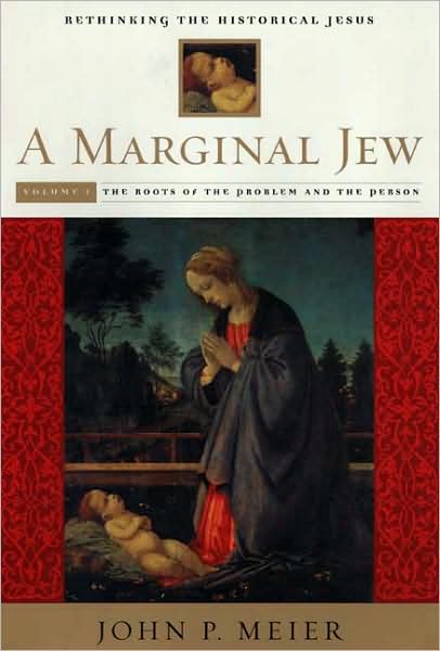 Cover for John P. Meier · A Marginal Jew: Rethinking the Historical Jesus, Volume I: The Roots of the Problem and the Person - The Anchor Yale Bible Reference Library (Hardcover Book) (1991)