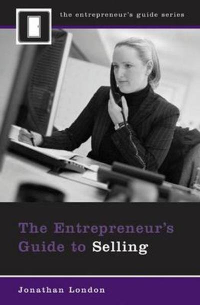 Cover for Jonathan London · The Entrepreneur's Guide to Selling (Gebundenes Buch) (2009)