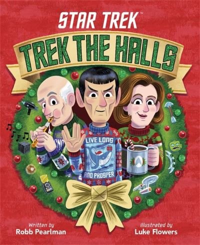Star Trek: Trek the Halls - Robb Pearlman - Books - Little, Brown & Company - 9780316361187 - October 13, 2022