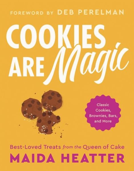 Cover for Maida Heatter · Cookies Are Magic: Classic Cookies, Brownies, Bars, and More (Hardcover Book) (2020)