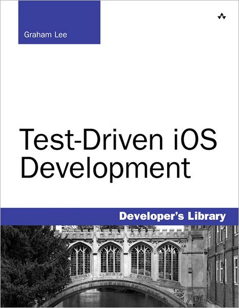 Cover for Graham Lee · Test-Driven iOS Development - Developer's Library (Paperback Book) (2012)