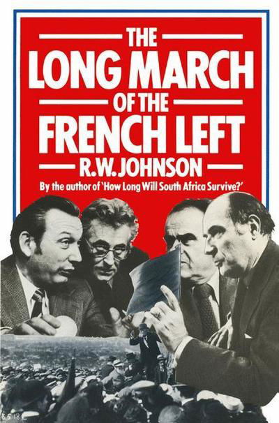 Cover for R.W. Johnson · The Long March of the French Left (Paperback Book) [1981 edition] (1981)