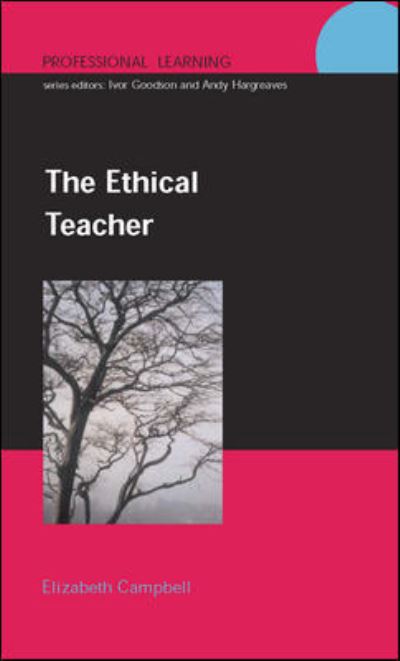 Cover for Elizabeth Campbell · The Ethical Teacher (Paperback Book) [Annotated edition] (2003)