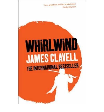 Whirlwind: The Sixth Novel of the Asian Saga - The Asian Saga - James Clavell - Livros - Hodder & Stoughton - 9780340766187 - 2 de dezembro de 1999