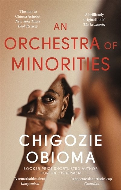 Cover for Chigozie Obioma · An Orchestra of Minorities: Shortlisted for the Booker Prize 2019 (Paperback Book) (2019)