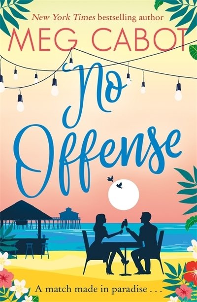 Cover for Meg Cabot · No Offense: escape to paradise with the perfect laugh out loud summer romcom - Little Bridge Island (Paperback Bog) (2020)