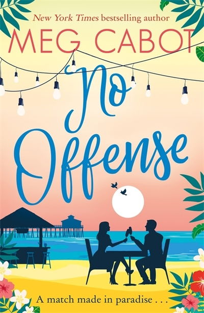 Cover for Meg Cabot · No Offense: escape to paradise with the perfect laugh out loud summer romcom - Little Bridge Island (Paperback Book) (2020)