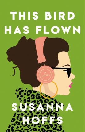 Cover for Susanna Hoffs · This Bird Has Flown (Paperback Bog) (2023)