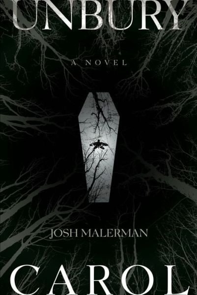 Cover for Josh Malerman · Unbury Carol: A Novel (Paperback Book) (2019)