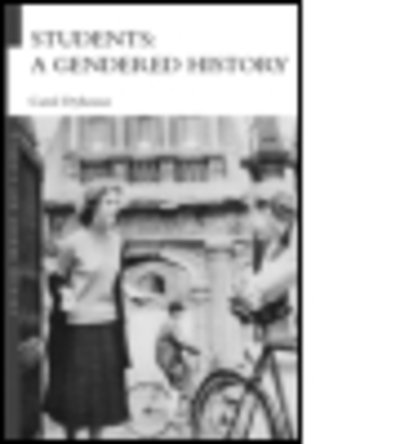 Students: A Gendered History - Women's and Gender History - Dyhouse, Carol (University of Sussex, UK) - Bücher - Taylor & Francis Ltd - 9780415358187 - 14. Dezember 2005