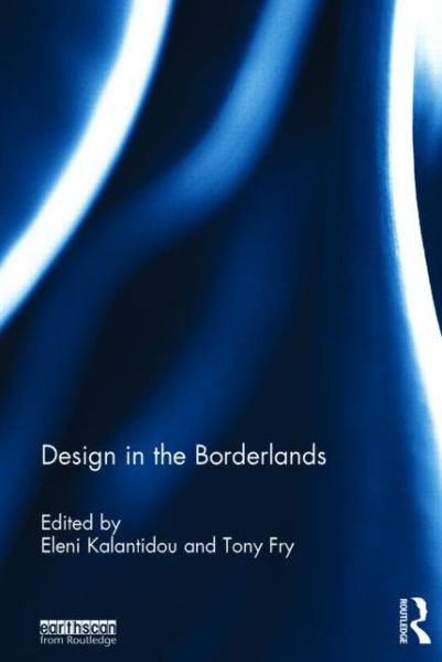 Cover for Eleni Kalantidou · Design in the Borderlands (Hardcover Book) (2014)