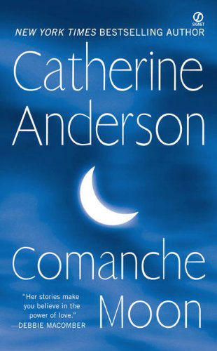 Cover for Catherine Anderson · Comanche Moon - Comanche (Paperback Book) [Reprint edition] (2008)