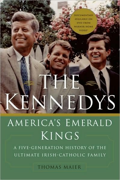 Cover for Thomas Maier · The Kennedys: America's Emerald Kings: A Five-Generation History of the Ultimate Irish-Catholic Family (Paperback Book) (2004)