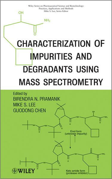 Cover for Guodong Chen · Characterization of Impurities and Degradants Using Mass Spectrometry - Wiley Series on Pharmaceutical Science and Biotechnology: Practices, Applications and Methods (Innbunden bok) (2011)
