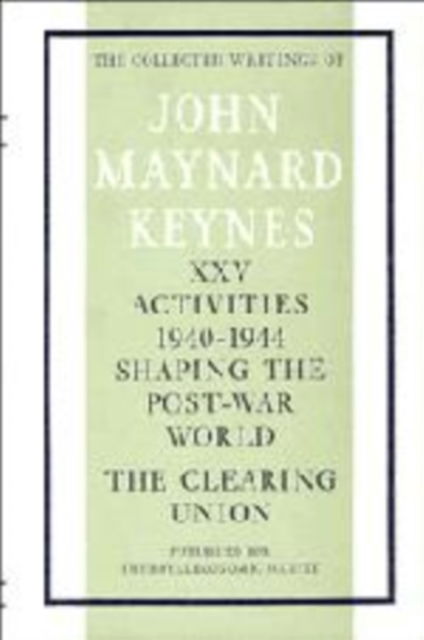 Cover for John Maynard Keynes · The Collected Writings of John Maynard Keynes - The Collected Writings of John Maynard Keynes (Hardcover Book) (1980)