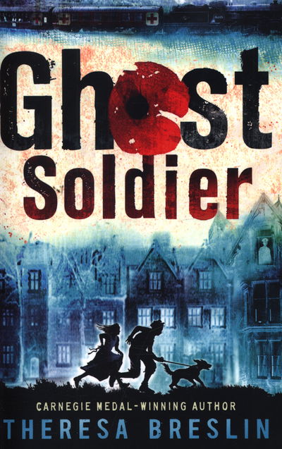 Cover for Theresa Breslin · Ghost Soldier: WW1 story (Paperback Book) (2015)