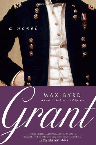 Cover for Max Byrd · Grant: a Novel (Paperback Book) [Bantam Trade edition] (2001)