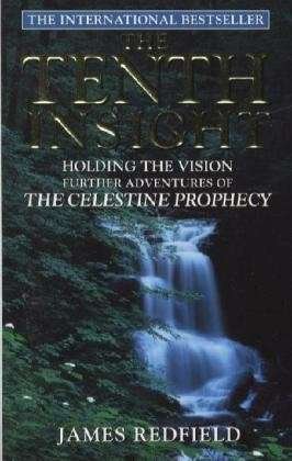 Cover for James Redfield · The Tenth Insight: the follow up to the bestselling sensation The Celestine Prophecy (Paperback Bog) (1997)