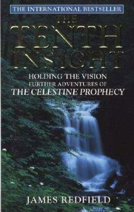 Cover for James Redfield · The Tenth Insight: the follow up to the bestselling sensation The Celestine Prophecy (Paperback Bog) (1997)