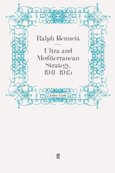Cover for Ralph Bennett · Ultra and Mediterranean Strategy, 1941-1945 (Paperback Book) [Main edition] (2009)