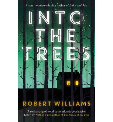 Into the Trees - Robert Williams - Livros - Faber & Faber - 9780571308187 - 4 de setembro de 2014